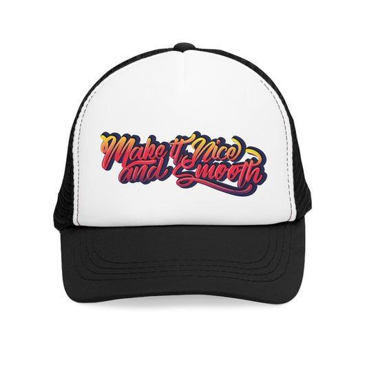 Make It Nice and Smooth Cap